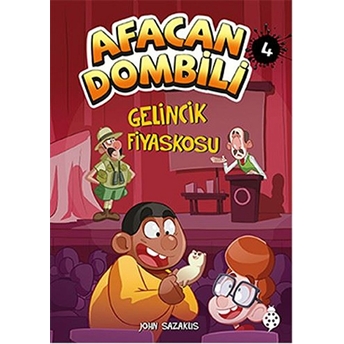 Afacan Dombili 4 - Gelincik Fiyaskosu John Sazaklis