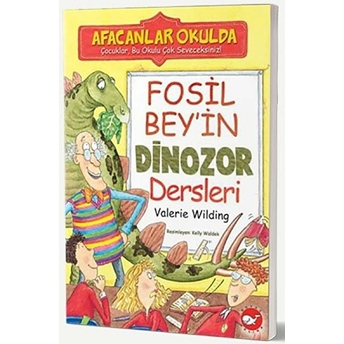 Afacanlar Okulda - Fosil Bey'in Dinozor Dersleri Valerie Wilding