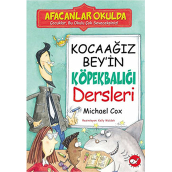 Afacanlar Okulda - Kocaağız Bey'in Köpekbalığı Dersleri Alan Macdonald