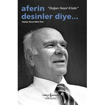 Aferin Desinler Diye - Doğan Hasol Kitabı Derya Nüket Özer