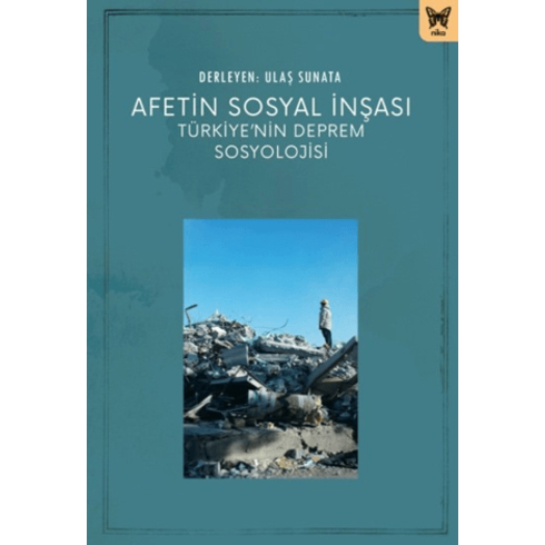 Afetin Sosyal Inşası: Türkiye'Nin Deprem Sosyolojisi Kolektif