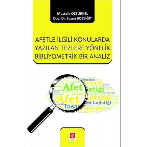 Afetle Ilgili Konularda Yazılan Tezlere Yönelik Bibliyometrik Bir Analiz - Sezen Bozyiğit