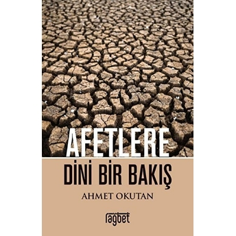 Afetlere Dini Bir Bakış Ahmet Okutan