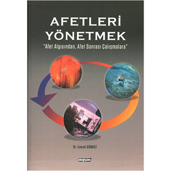 Afetleri Yönetmek-Ismail Gündüz