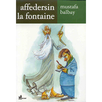 Affedersin La Fontaine Mustafa Balbay