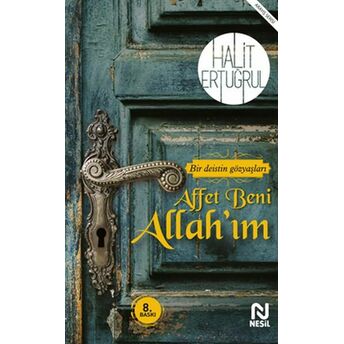 Affet Beni Allahım - Bir Deistin Gözyaşları Halit Ertuğrul