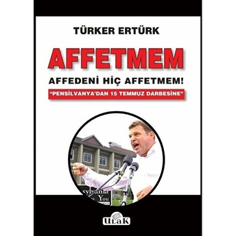 Affetmem: Affedeni Hiç Affetmem!