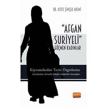 Afgan - Suriyeli Göçmen Kadınlar Asiye Şimşek Ademi