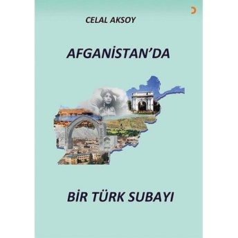 Afganistan’da Bir Türk Subayı - Celal Aksoy