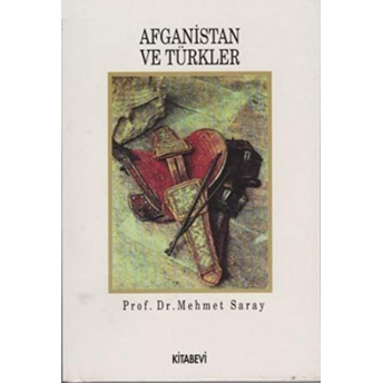 Afganistan Ve Türkler-Mehmet Saray