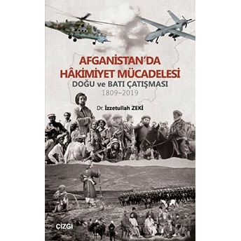 Afganistan'da Hakimiyet Mücadelesi (Doğu Ve Batı Çatışması 1809-2019)