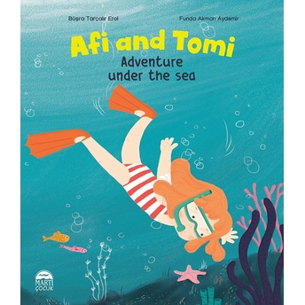 Afi And Tomi - Adventure Under The Sea Büşra Tarçalır Erol