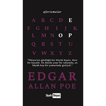 Aforizmalar - Edgar Allan Poe Edgar Allan Poe