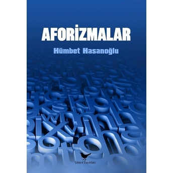 Aforizmalar Hümbet Hasanoğlu