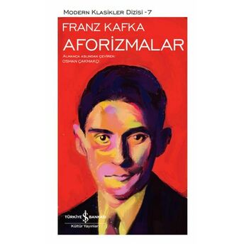 Aforizmalar - Modern Klasikler Dizisi (Ciltli) Franz Kafka