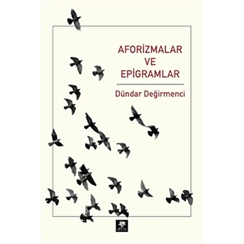 Aforizmalar Ve Epigramlar