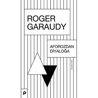 Aforozdan Diyaloğa Roger Garaudy