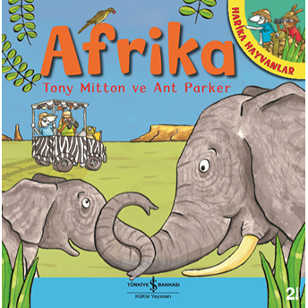 Afrika - Harika Hayvanlar Tony Mitton