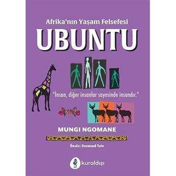 Afrika’nın Yaşam Felsefesi Ubuntu Mungi Ngomane