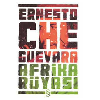 Afrika Rüyası Ernesto Che Guevara