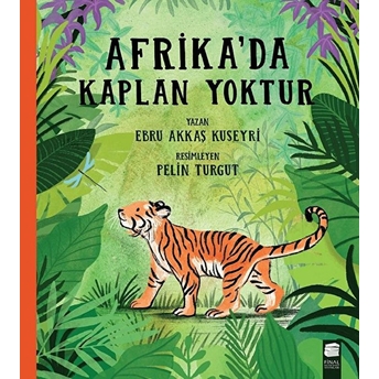 Afrika'da Kaplan Yoktur Ebru Akkaş Kuseyri