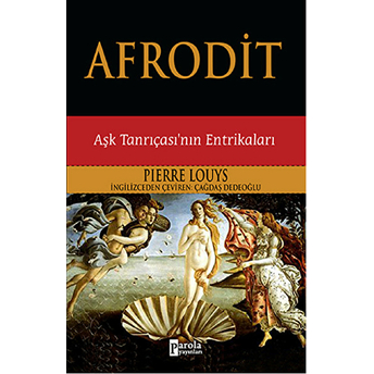 Afrodit Aşk Tanrıçası'nın Entrikaları Pierre Louys