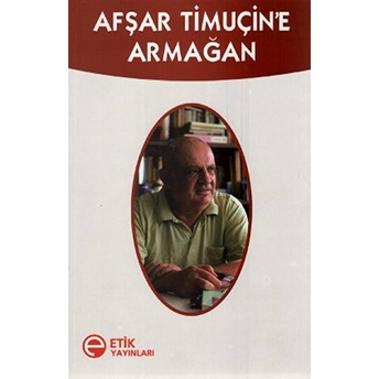 Afşar Timuçin'e Armağan Kolektif