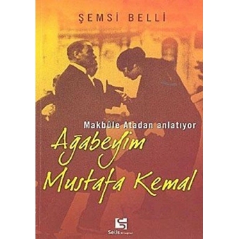 Ağabeyim Mustafa Kemal Şemsi Belli