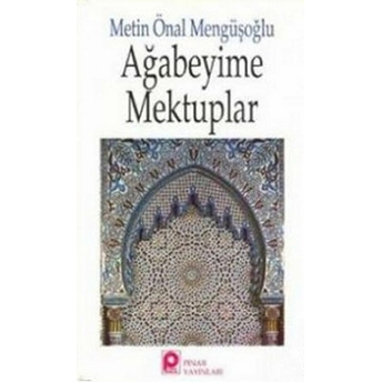 Ağabeyime Mektuplar Metin Önal Mengüşoğlu