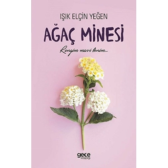 Ağaç Minesi - Işık Elçin Yeğen