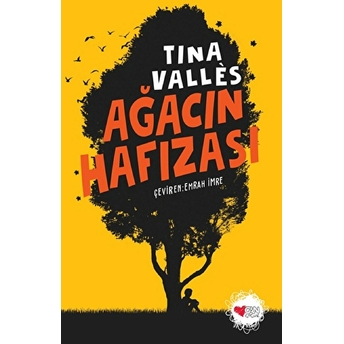 Ağacın Hafızası Tina Valles