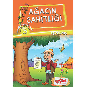 Ağacın Şahitliği - Kıssadan Hisse 5 Keykavus