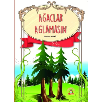 Ağaçlar Ağlamasın Burhan Yetkil