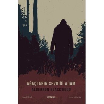 Ağaçların Sevdiği Adam Algernon Blackwood