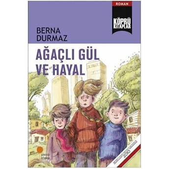 Ağaçlı Gül Ve Hayal Berna Durmaz