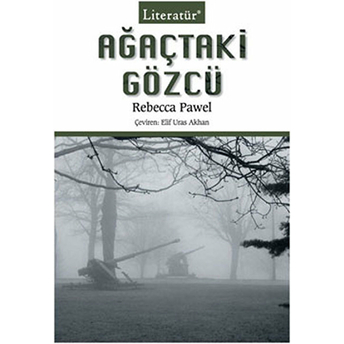 Ağaçtaki Gözcü Rebecca Pawel