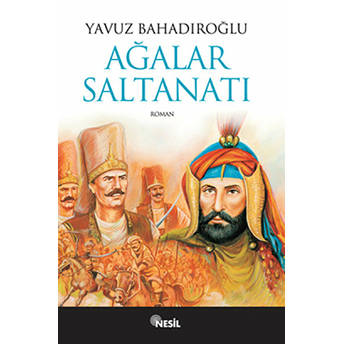 Ağalar Saltanatı Yavuz Bahadıroğlu