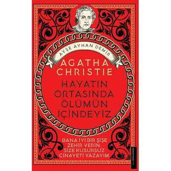 Agatha Christie-Hayatın Ortasında Ölümün Içindeyiz Ayşe Ayhan Demir