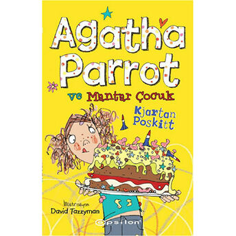 Agatha Parrot Ve Mantar Çocuk Kjartan Poskitt