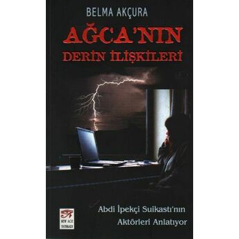 Ağca'nın Derin Ilişkileri Belma Akçura