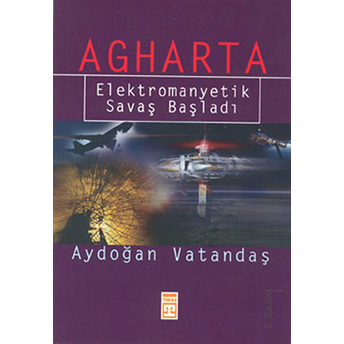 Agharta Elektromanyetik Savaş Başladı Aydoğan Vatandaş