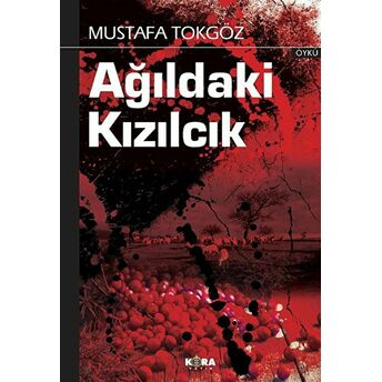 Ağıldaki Kızılcık Mustafa Tokgöz