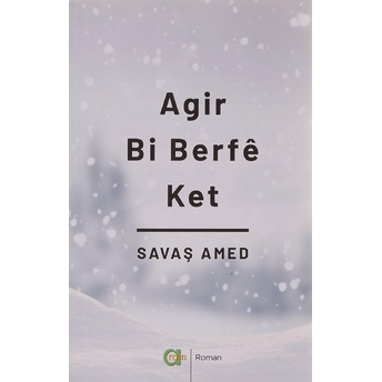 Agir Bi Berfe Ket Savaş Amed