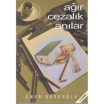 Ağır Cezalık Anılar Ömer Dedeoğlu