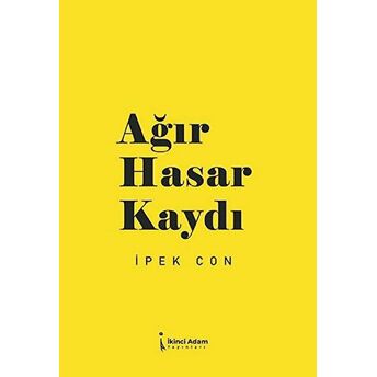 Ağır Hasar Kaydı - Ipek Con - Ipek Con