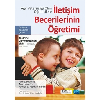 Ağır Yetersizliği Olan Öğrencilere Iletişim Becerilerinin Öğretimi