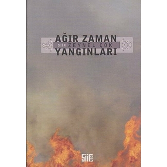 Ağır Zaman Yangınları-Zeynel Çok