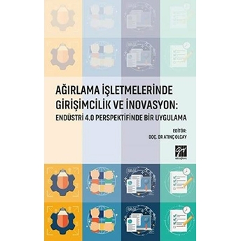 Ağırlama Işletmelerinde Girişimcilik Ve Inovasyon: Endüstri 4.0 Perspektifinde Bir Uygulama Atınç Olcay