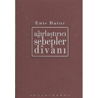 Ağırlaştırıcı Sebepler Divanı Enis Batur