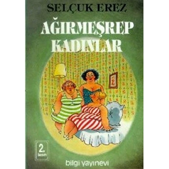 Ağırmeşrep Kadınlar Selçuk Erez